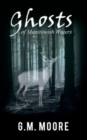 Книга Ghosts of Manitowish Waters G. M. Moore