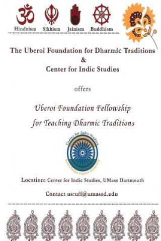 Könyv The Uberoi Foundation for Dharmic Traditions & Center for Indic Studies: Uberoi Foundation Dharmic Fellowship Book Dr Balram Singh