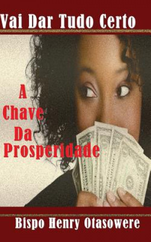 Kniha A chave da prosperidade Bispo Henry Otasowere