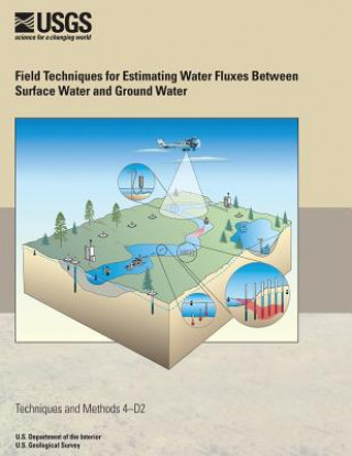 Kniha Field Techniques for Estimating Water Fluxes Between Surface Water and Ground Water Donald O Rosenberry