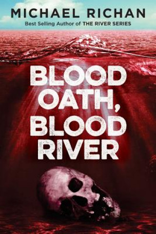 Książka Blood Oath, Blood River Michael Richan