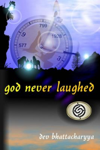 Kniha God Never Laughed Dev Bhattacharyya