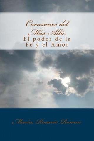 Buch Corazones del Mas Alla: El Poder de la Fe y el Amor Maria Rosario Rowan