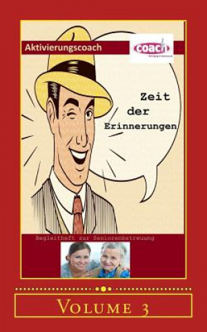 Könyv Zeit der Erinnerungen: Begleitheft zur Seniorenbetreuung Denis D Geier