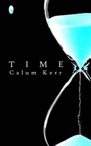 Kniha Time: A Flash-Fiction Collection Calum Kerr