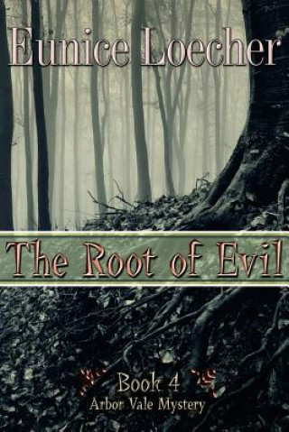 Kniha The Root of Evil Eunice Loecher