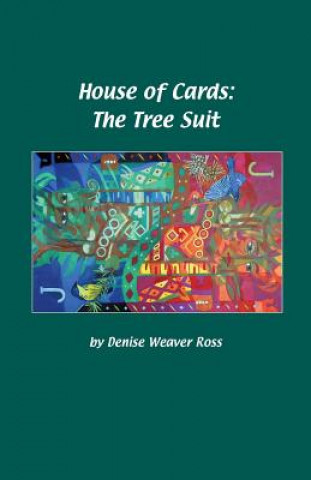 Book House of Cards: The Tree Suit Denise a Weaver Ross