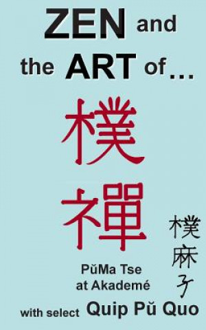 Könyv Zen and the Art of... Puma Tse