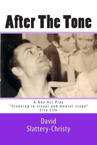 Knjiga After The Tone: One Act Play David Slattery-Christy M a