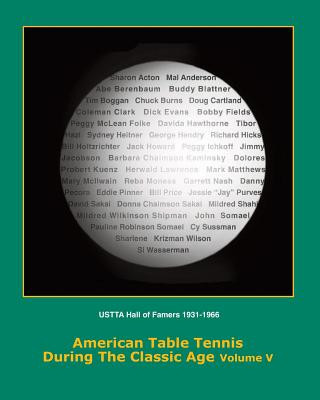 Könyv American Table Tennis Players of the Classic Age Volume V: USTTA Hall of Famers (Players/Contributors/Officials) Dean Robert Johnson
