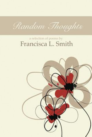 Knjiga Random Thoughts MS Francisca Smith