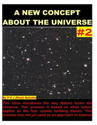 Libro A New Concept About The Universe # 2 Peet (P S J ) Schutte