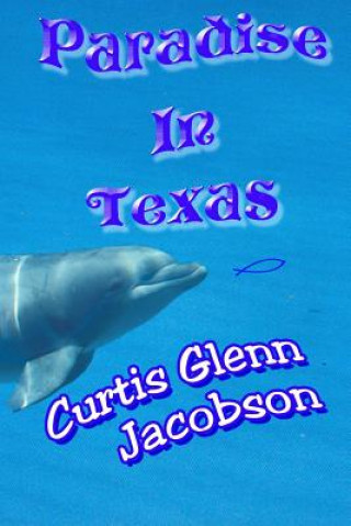Carte Paradise In Texas Curtis Glenn Jacobson