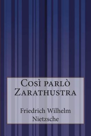 Kniha Cos? parl? Zarathustra Friedrich Wilhelm Nietzsche