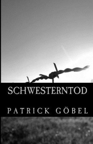 Book Schwesterntod Patrick Gobel