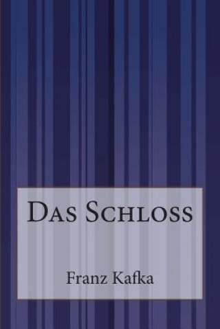 Knjiga Das Schloß Franz Kafka