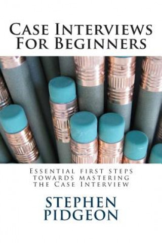 Libro Case Interviews For Beginners Stephen Pidgeon