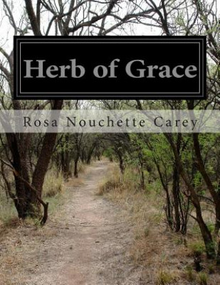 Kniha Herb of Grace Rosa Nouchette Carey