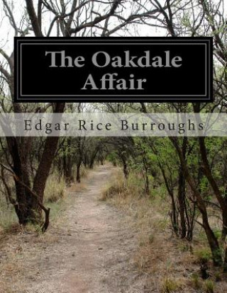 Книга The Oakdale Affair Edgar Rice Burroughs