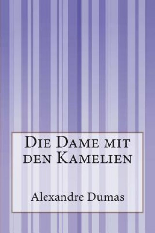 Kniha Die Dame mit den Kamelien Anonymous