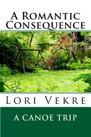 Könyv A Romantic Consequence Lori Vekre