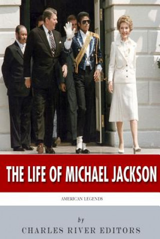Könyv American Legends: The Life of Michael Jackson Charles River Editors
