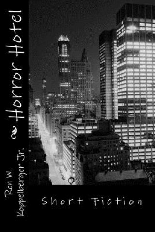 Boek Horror Hotel: Short Fiction Ron W Koppelberger Jr