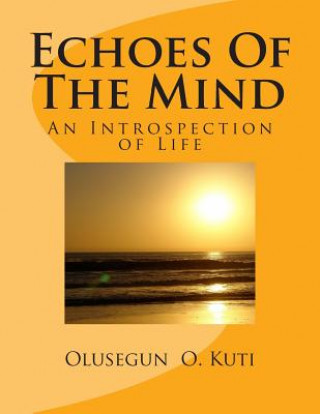 Knjiga Echoes Of The Mind MR Olusegun Olaniran Kuti O O Ku