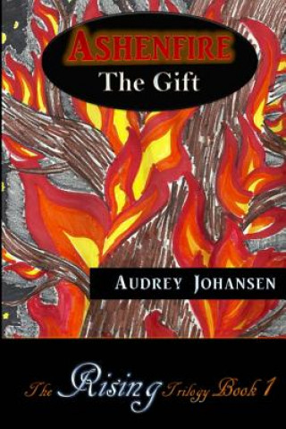 Kniha Ashenfire: The Gift Audrey Johansen