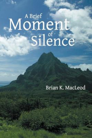 Carte A Brief Moment of Silence Brian K MacLeod