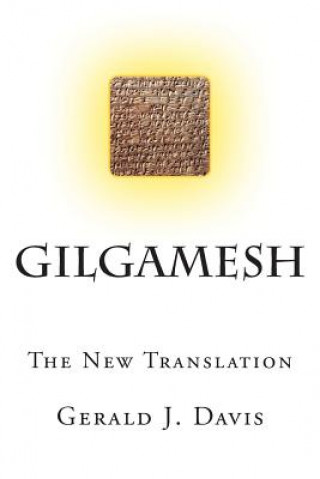 Kniha Gilgamesh Gerald J Davis