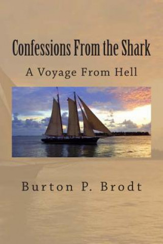 Kniha Confessions From the Shark Burton P Brodt