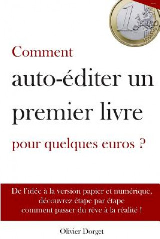 Knjiga Comment auto-editer un premier livre pour quelques euros - Olivier Dorget M Olivier Dorget