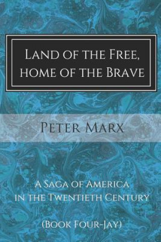 Kniha Land of the Free, Home of the Brave Peter Marx