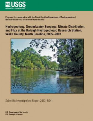 Carte Hydrogeology, Groundwater Seepage, Nitrate Distribution, and Flux at the Raleigh Hydrogeologic Research Station, Wake County, North Carolina, 2005?200 Kristen Bukowski McSwain