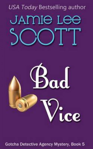 Buch Bad Vice: A Gotcha Detective Agency Mystery Jamie Lee Scott