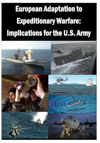 Carte European Adaptation to Expeditionary Warfare: Implications for the U.S. Army U S Army War College
