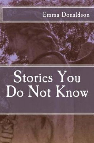 Książka Stories You Do Not Know Emma Donaldson