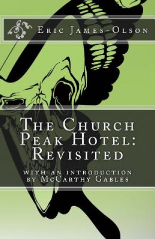 Kniha The Church Peak Hotel: Revisited Eric James-Olson