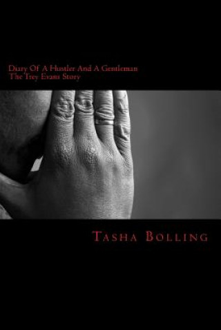 Carte Diary Of A Hustler And A Gentleman: The Trey Evans Story Tasha Bolling