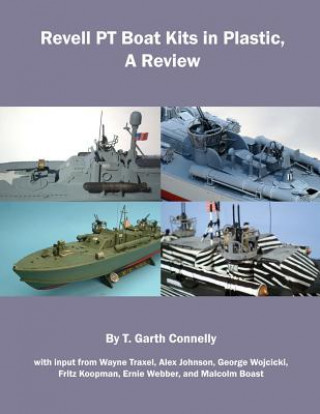 Kniha Revell PT Boat Kits in Plastic: A Review T Garth Connelly