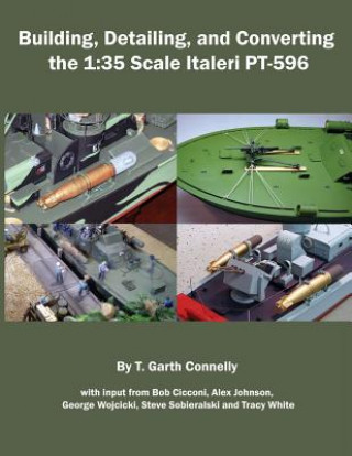 Книга Building, Detailing and Converting the 1: 35 Scale Italeri PT-596 T Garth Connelly