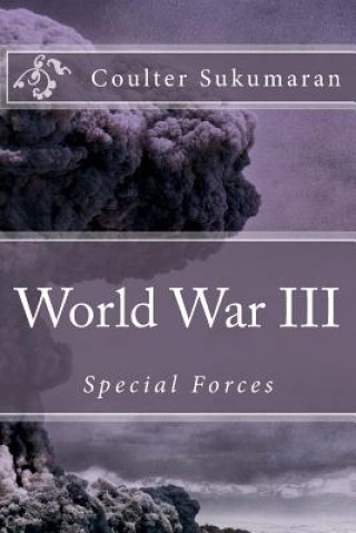 Könyv World War III: Special Forces Coulter Edward Sukumaran