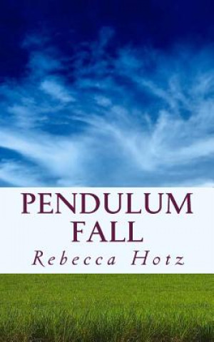 Knjiga Pendulum Fall Rebecca Hotz