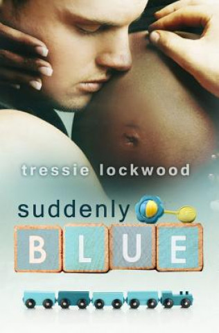 Knjiga Suddenly Blue Tressie Lockwood