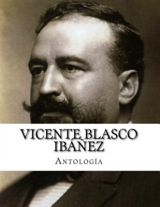 Kniha Vicente Blasco Ibá?ez, Antología Vicente Blasco Ibanez