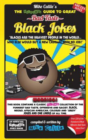 Carte The Hilarious Guide To Great Bad Taste Black Jokes Mike Callie