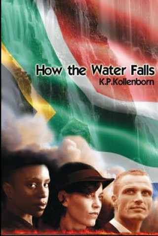 Könyv How the Water Falls K P Kollenborn