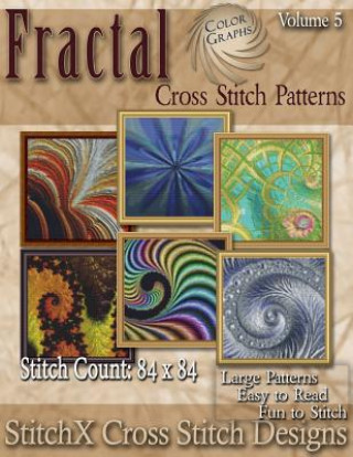 Könyv Fractal Cross Stitch Collection Volume 5: Full Color Graphs Tracy Warrington