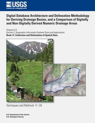 Kniha Digital Database Architecture and Delineation Methodology for Deriving Drainage Basins, and a Comparison of Digitally and Non-Digitally Derived Numeri Jean a Dupree